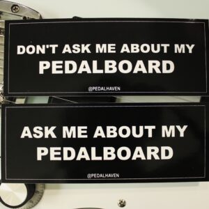 "ask me about my pedalboard" and "don't ask me about my pedalboard" sticker pack