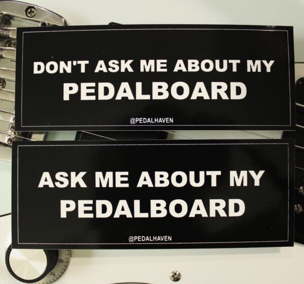 "ask me about my pedalboard" and "don't ask me about my pedalboard" sticker pack